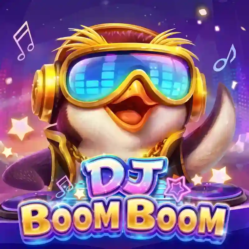 Game DJ Boom Boom casino trực tuyến